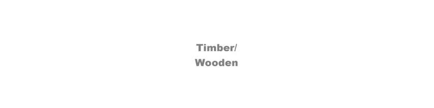 Timber/Wooden